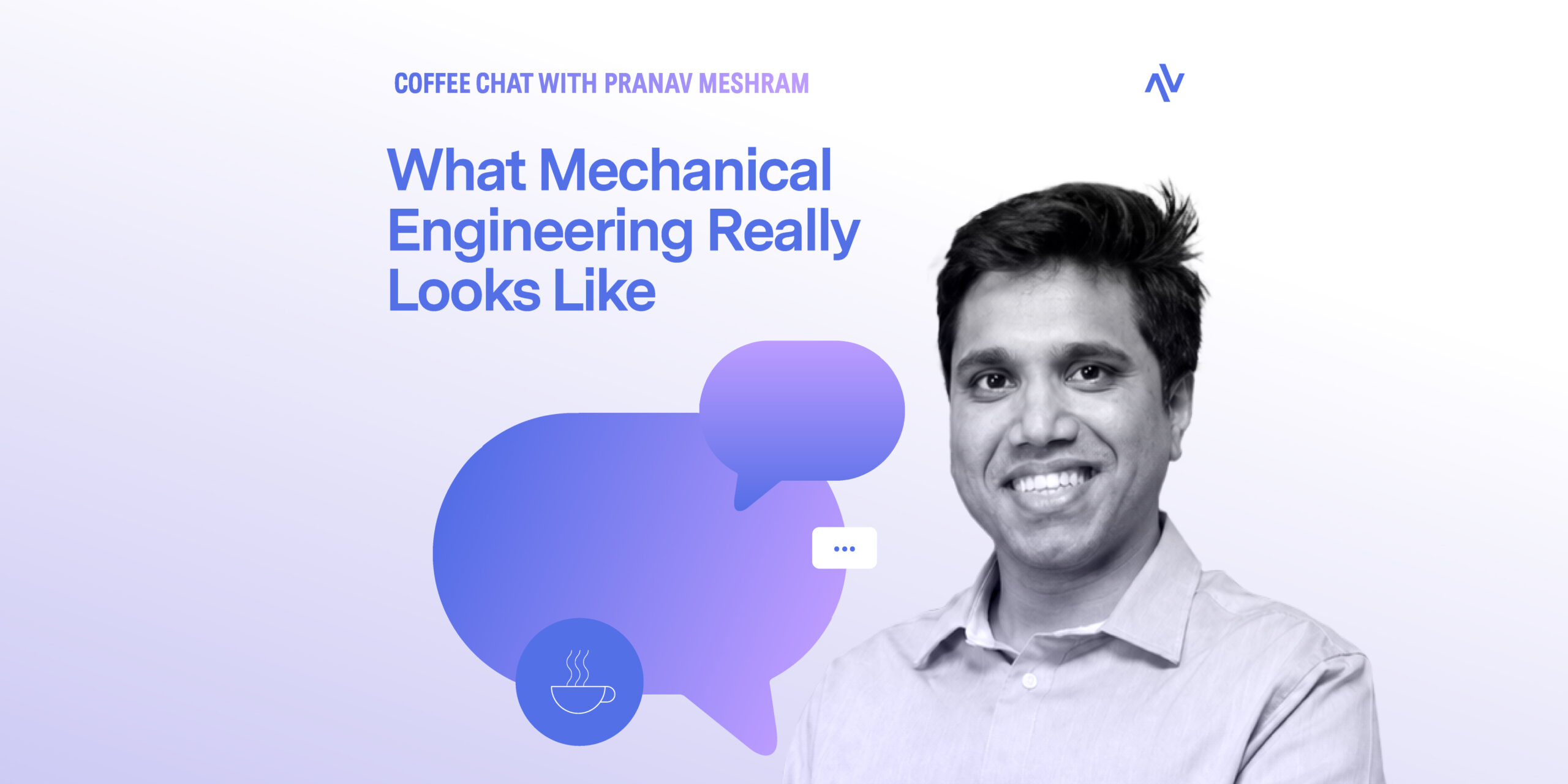 Coffee Chat #26: What Mechanical Engineering Really Looks Like