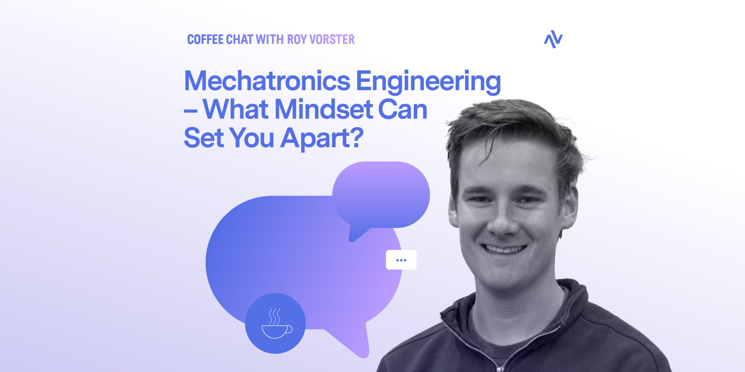 Coffee Chat #28: Mechatronics Engineering – what mindset can set you apart?
