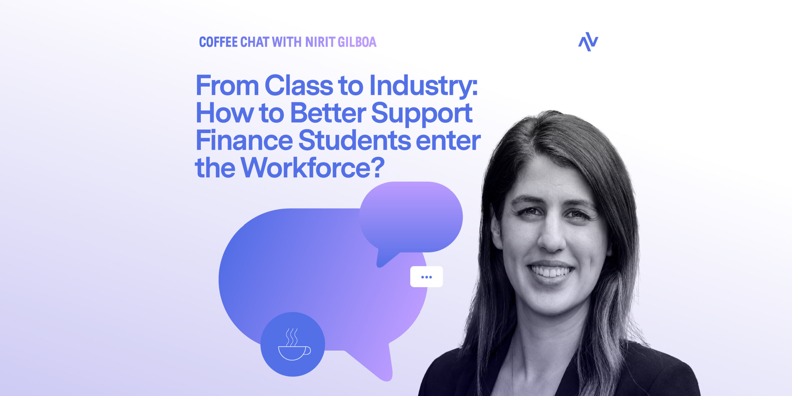 Coffee Chat #30: From Class to Industry: How to Better Support Finance Students enter the Workforce?